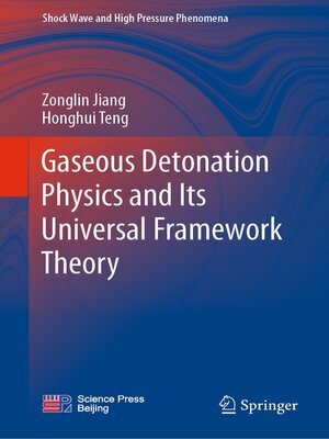 cover image of Gaseous Detonation Physics and Its Universal Framework Theory